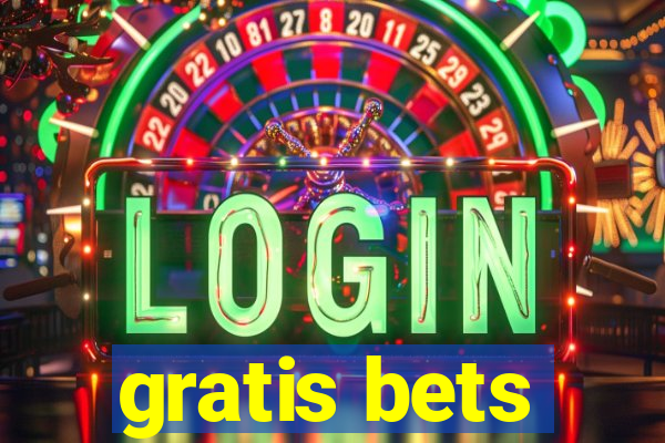 gratis bets